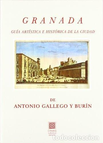 Libri di seconda mano: GRANADA : GU&Iacute;A ART&Iacute;STICA E HIST&Oacute;RICA GALLEGO Y BUR&Iacute;N, ANTONIO -