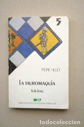 B&uuml;cher: LA TAUROMAQUIA [TAPA BLANDA] PEPE-ILLO.- -