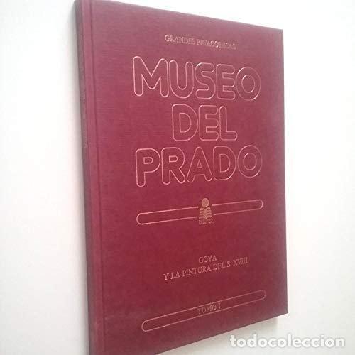 Livros em segunda m&atilde;o: GOYA Y LA PINTURA DEL SIGLO XVIII. MUSEO DEL PRADO. (T.1) [TAPA DURA] SALAS, XAVIER DE -