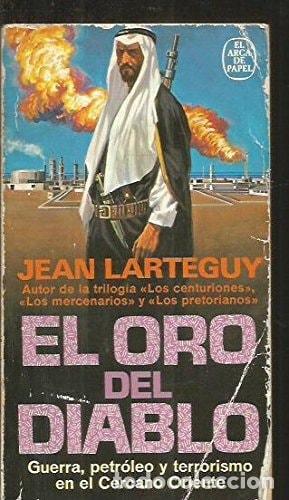 Livros em segunda m&atilde;o: EL ORO DEL DIABLO: GUERRA, PETR&Oacute;LEO Y TERRORISMO EN EL CERCANO ORIENTE. TRADUCCI&Oacute;N DE R. M. BASSOLS.