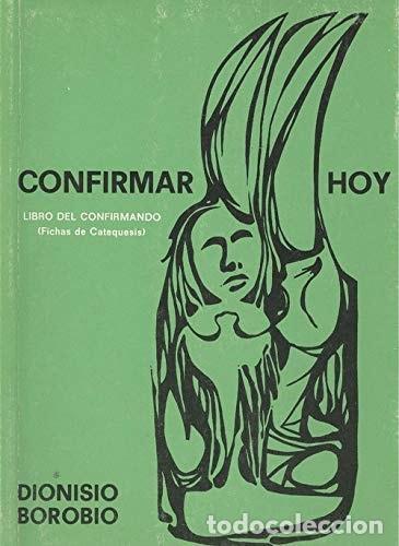 Libri di seconda mano: CONFIRMAR HOY VOL. III (LIBRO DEL CONFIRMANDO) (CATEQUESIS) [TAPA BLANDA] BOROBIO GARC&Iacute;A, DIONISIO -