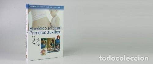 EL M&Eacute;DICO EN CASA, PRIMEROS AUXILIOS -