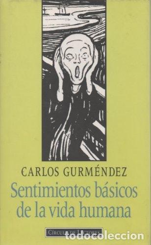 Libri di seconda mano: SENTIMIENTOS B&Aacute;SICOS DE LA VIDA HUMANA [TAPA DURA] GURM&Eacute;NDEZ, CARLOS -