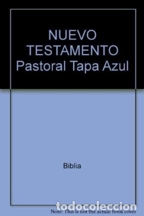 Libri di seconda mano: NUEVO TESTAMENTO PASTORAL TAPA AZUL [TAPA BLANDA] -
