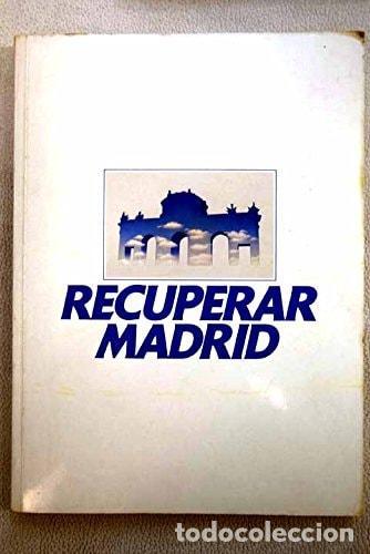 Libros: RECUPERAR MADRID [TAPA BLANDA] UNKNOWN -