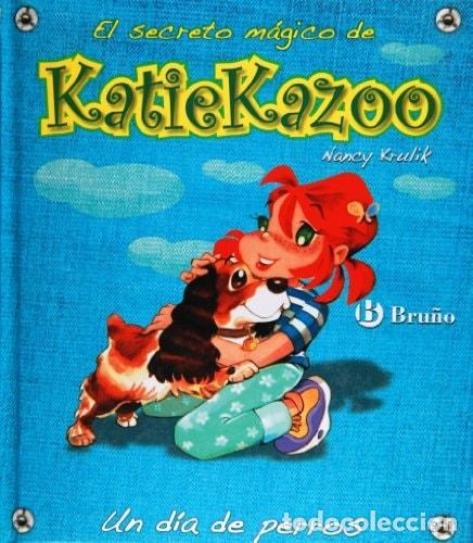 Libros: UN D&Iacute;A DE PERROS (CASTELLANO - A PARTIR DE 8 A&Ntilde;OS - PERSONAJES - KATIE KAZOO) [TAPA DURA] KRULIK, NA