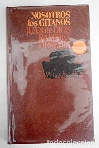 Libri di seconda mano: NOSOTROS LOS GITANOS [TAPA BLANDA] RAM&Iacute;REZ HEREDIA, JUAN DE DIOS -