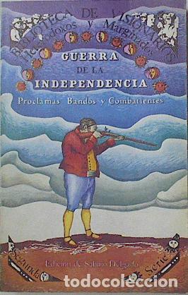 Libros: Guerra de la Independencia. Proclamas bandos y combatientes - Sabino-delgado
