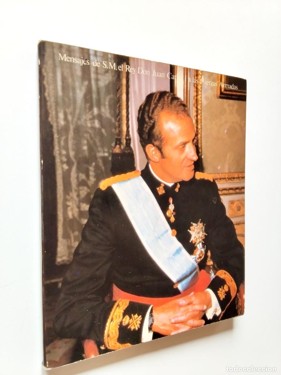 Libros: VV. AA. - Mensajes de S.M. el Rey Don Juan Carlos I a las Fuerzas Armadas