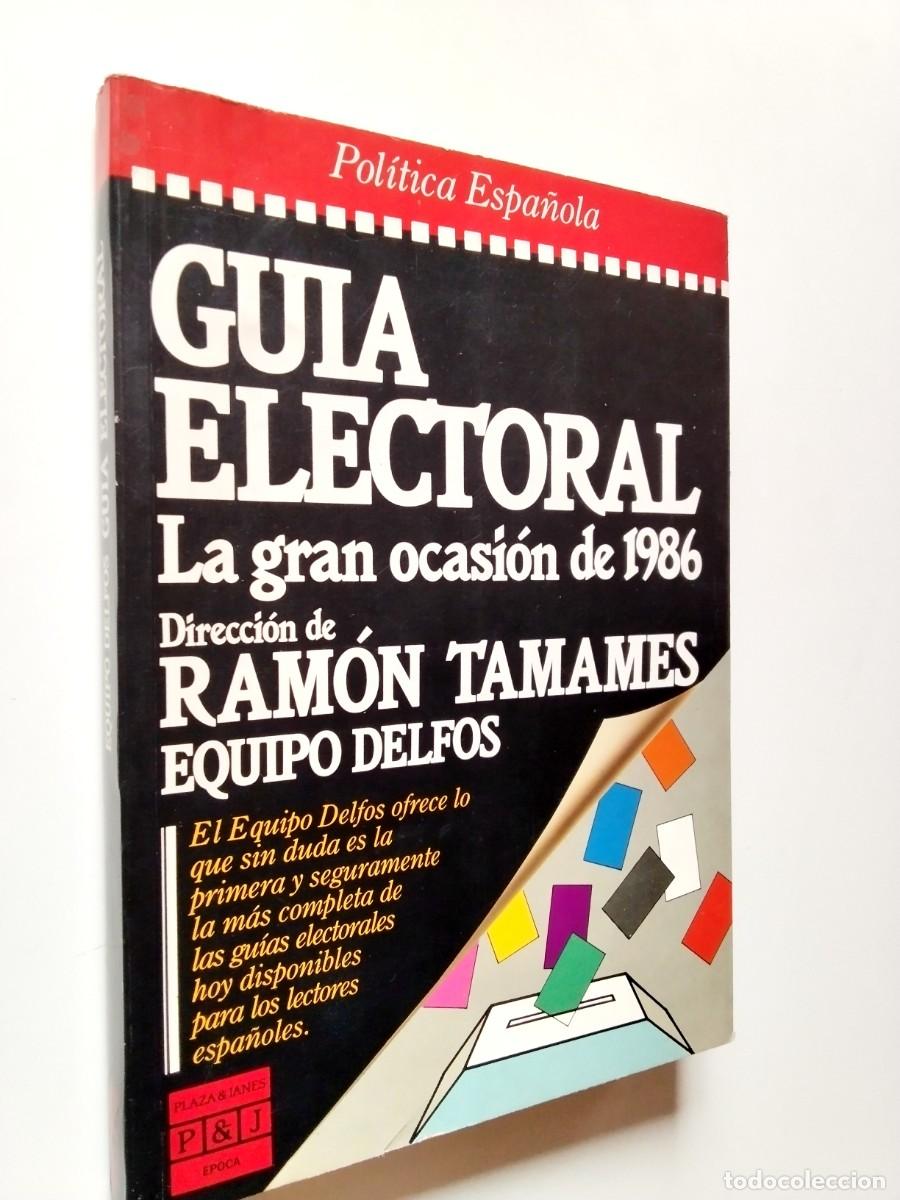 Libri di seconda mano: Equipo Delfos. Direcci&oacute;n de Ram&oacute;n Tamames - Gu&iacute;a electoral. La gran ocasi&oacute;n de 1986
