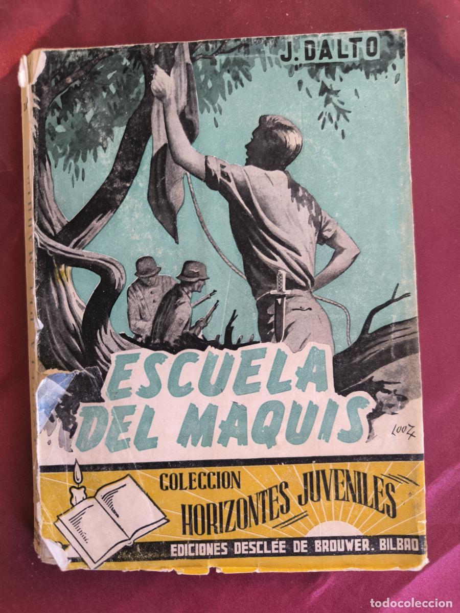 Libros: Escuela del Maquis - J. Dalto