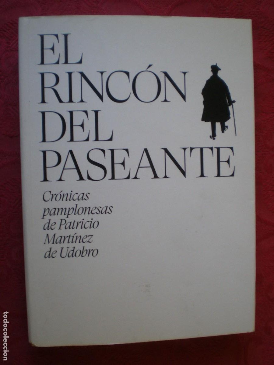 Libros: EL RINC&Oacute;N DEL PASEANTE I. CR&Oacute;NICAS PAMPLONESAS. JOS&Eacute; CASTELLS. PAMPLONA, NAVARRA.