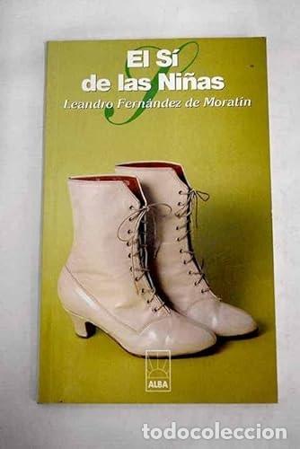 Libri di seconda mano: SI DE LAS NI&Ntilde;AS-ALBA (SIN COLECCION) FERNANDEZ DE MORATIN, LEANDRO -
