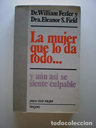 Livros em segunda m&atilde;o: LA MUJER QUE LO DA TODO FELLER, -. FIELD -