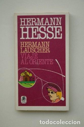 books: HERMANN LAUSCHER - VIAJE AL ORIENTE [TAPA BLANDA] HESSE, HERMANN -