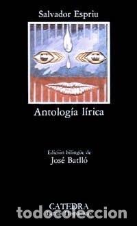 B&uuml;cher: ANTOLOG&Iacute;A L&Iacute;RICA (LETRAS HISP&Aacute;NICAS) [TAPA BLANDA] ESPRIU, SALVADOR -