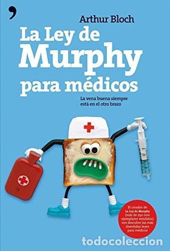 LA LEY DE MURPHY PARA M&Eacute;DICOS - Bloch, Arthur