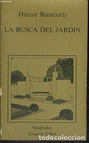 Libri di seconda mano: LA BUSCA DEL JARD&Iacute;N - Bianciotti, H&eacute;ctor