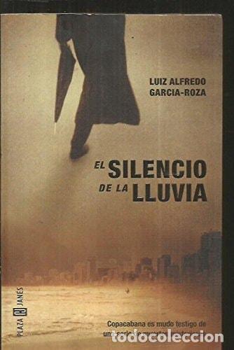 books: SILENCIO DE LA LLUVIA, EL [TAPA BLANDA] GARC&Iacute;A-ROZA, LUIZ ALFREDO -