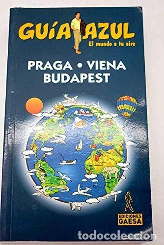 B&uuml;cher: PRAGA, VIENA Y BUDAPEST - GUIA AZUL (GUIAS AZULES) [TAPA BLANDA] -