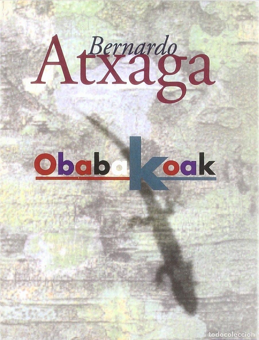 books: OBABAKOAK (FICCIONARIO) [TAPA BLANDA] ATXAGA, BERNARDO -