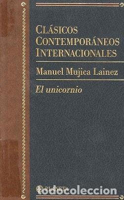 Libri di seconda mano: EL UNICORNIO (CLASICOS CONTEMPORANEOS INTERNACIONALES, VOL.17) M&Uacute;JICA LA&Iacute;NEZ, MANUEL -