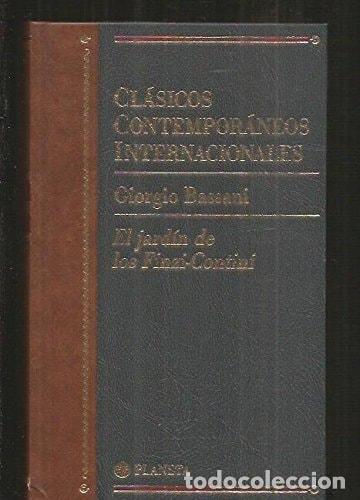 books: EL JARDIN DE LOS FINZI-CONTINI (CLASICOS CONTEMPORANEOS INTERNACIONALE BASSANI, GIORGIO -