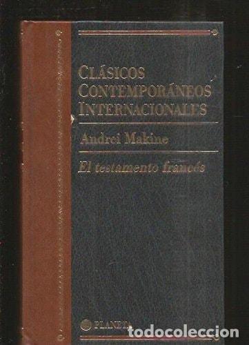Livres: EL TESTAMENTO FRANCES (CLASICOS CONTEMPORANEOS INTERNACIONALES, VOL.43 MAKINE, ANDREI -