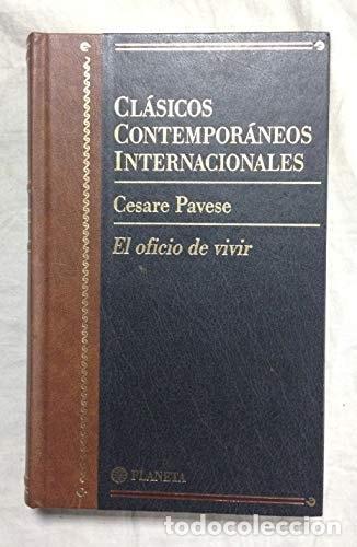 B&uuml;cher: EL OFICIO DE VIVIR (CLASICOS CONTEMPORANEOS INTERNACIONALES, VOL.12) PAVESE, CESARE -