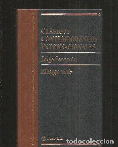 Libri di seconda mano: EL LARGO VIAJE (CLASICOS CONTEMPORANEOS INTERNACIONALES, VOL.11) SEMPR&Uacute;N, JORGE -