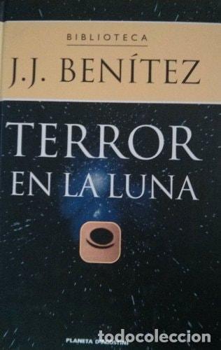 Libri di seconda mano: TERROR EN LA LUNA [TAPA DURA] J. J. BEN&Iacute;TEZ AND PLANETA DEAGOSTINI -