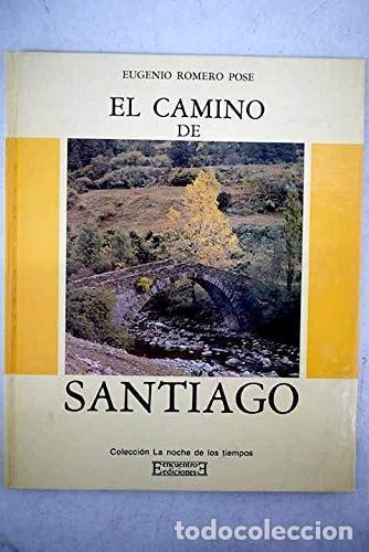 B&uuml;cher: EL CAMINO DE SANTIAGO - Romero Pose, Eugenio
