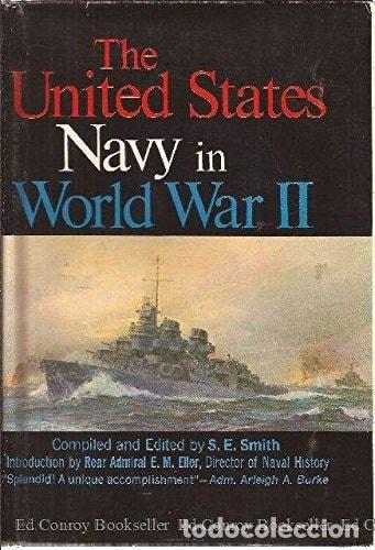 B&uuml;cher: THE UNITED STATES NAVE IN WORLD WAR II: THE ONE-VOLUME HISTORY, FROM PEARL HARBOR TO TOKYO BAY SMITH