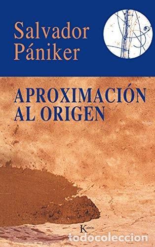 Libri di seconda mano: APROXIMACI&Oacute;N AL ORIGEN - P&aacute;niker Alemany, S&aacute;lvador
