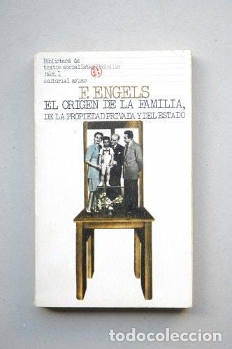 Libros: EL ORIGEN DE LA FAMILIA DE LA PROPIEDAD PRIVADA Y DEL ESTADO - F Engels