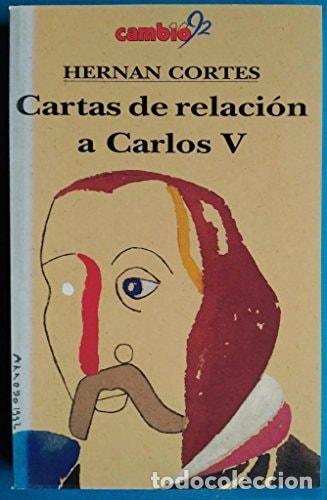 B&uuml;cher: CARTAS DE RELACION A CARLOS V CORT&Eacute;S, HERN&Aacute;N -