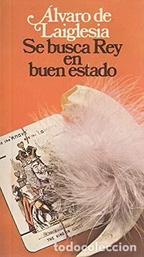 B&uuml;cher: SE BUSCA REY EN BUEN ESTADO $ - Laiglesia. Alvaro De