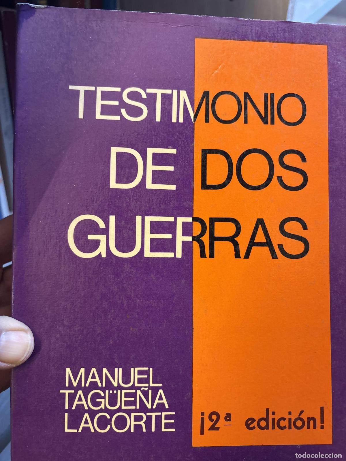 Libri di seconda mano: TESTIMONIO DE DOS GUERRAS [TAPA BLANDA] TAGUE&Ntilde;A LACORTE, MANUEL -