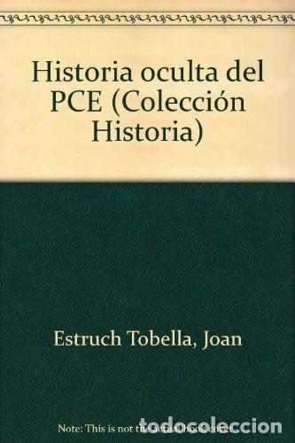 Libri di seconda mano: HISTORIA OCULTA DEL PCE (COLECCI&Oacute;N HISTORIA) [TAPA DURA] ESTRUCH,JOAN -