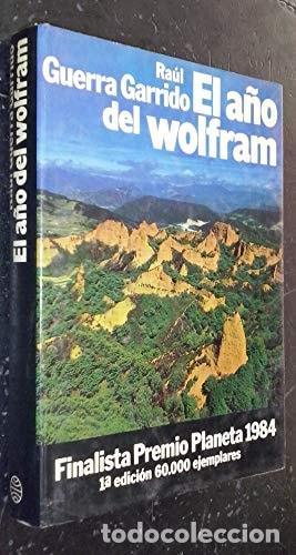 Libri di seconda mano: EL ANO DEL WOLFRAM GARRIDO, RAUL GUERRA -