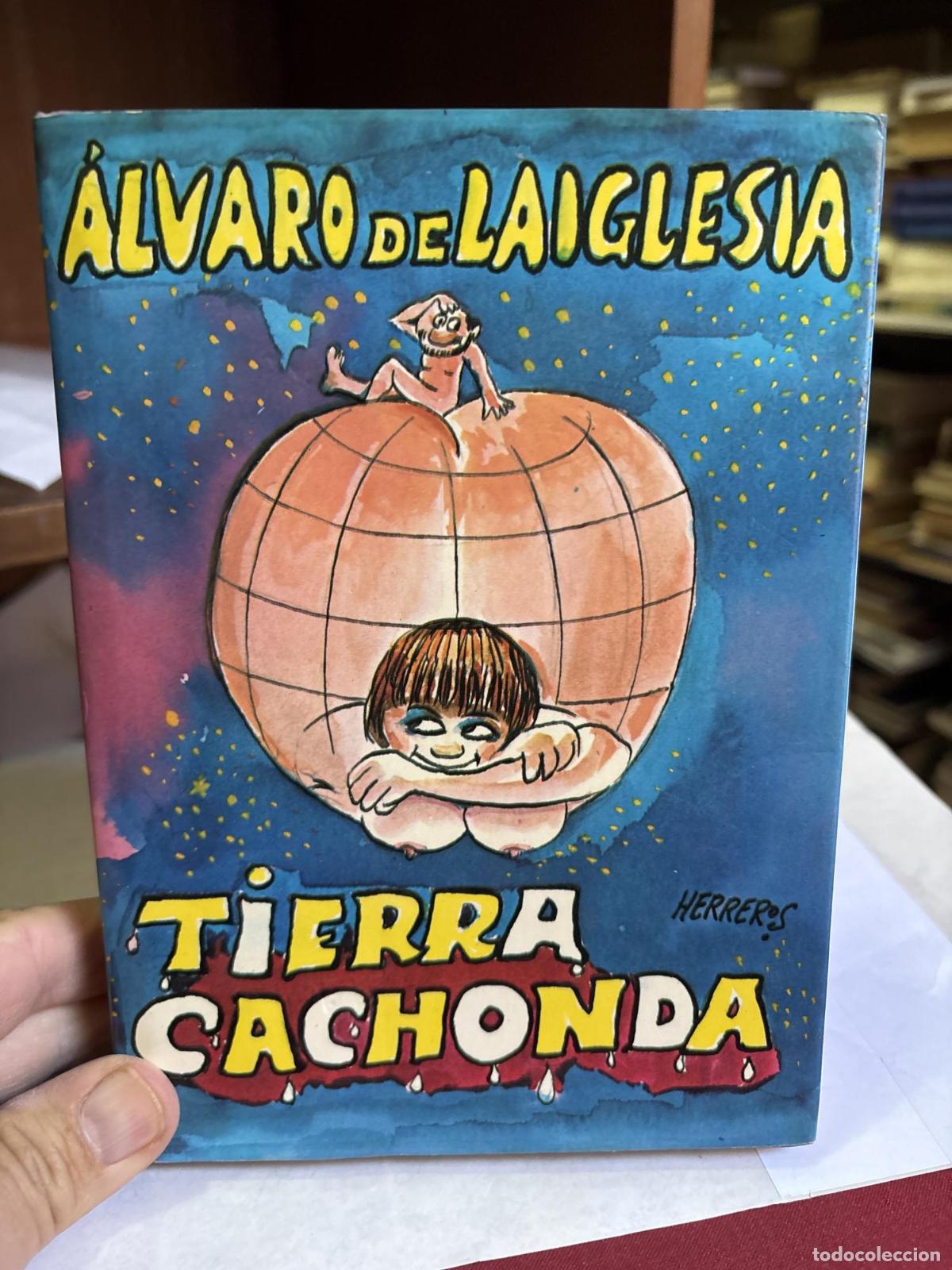 B&uuml;cher: TIERRA CACHONDA: NOVELAS (AUTORES ESPA&Ntilde;OLES E HISPANOAMERICANOS) [TAPA BLANDA] LAIGLESIA, &Aacute;LVARO DE