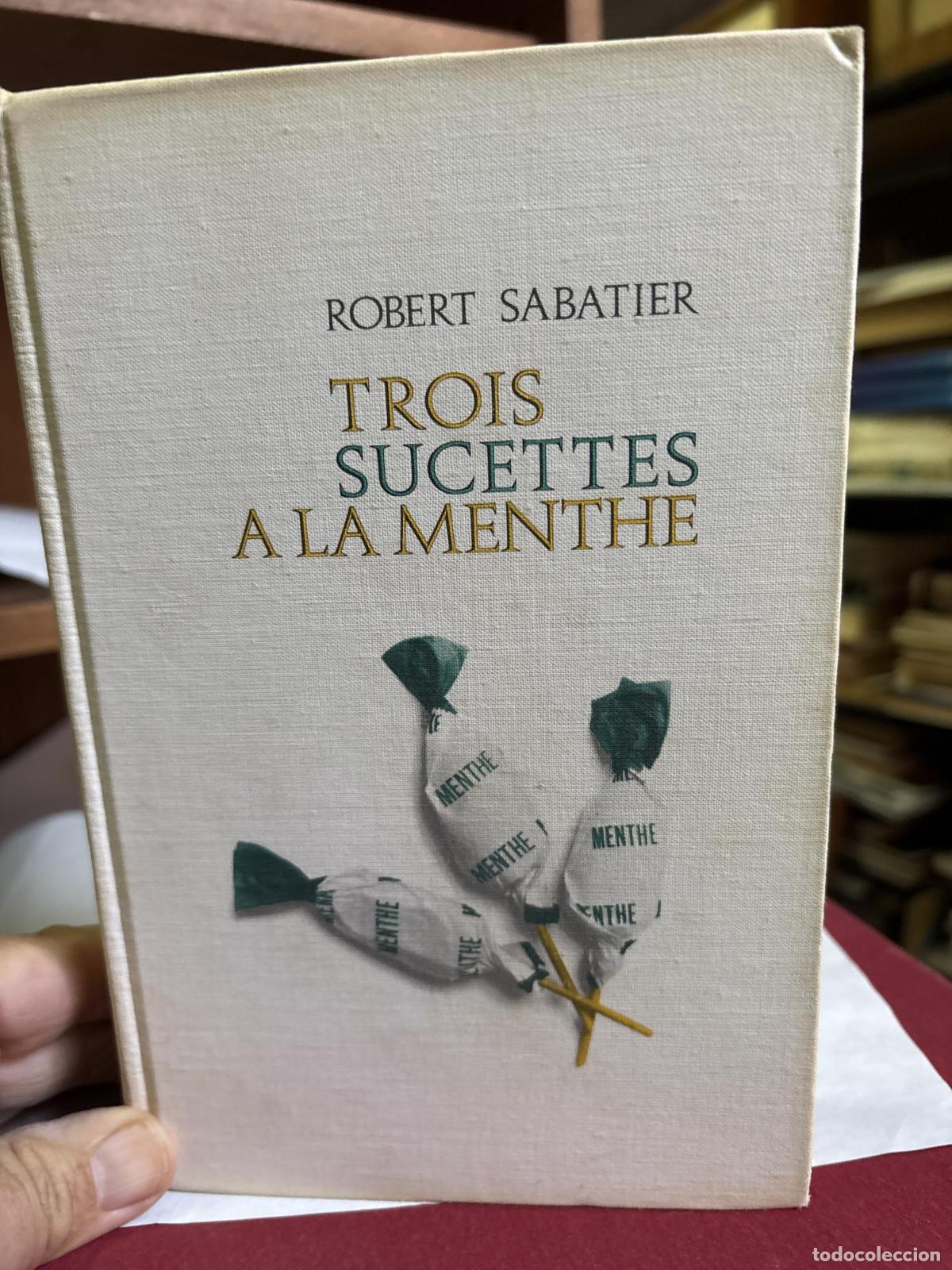 Libros: TROIS SUCETTES A LA MENTHE [TAPA DURA] SABATIER ROBERT. -