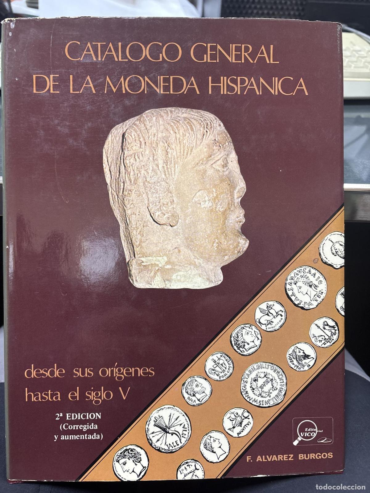 Libri di seconda mano: CATALOGO GENERAL DE LA MONEDA HISPANICA: DESDE SU ORIGENES HASTA EL SIGLO V (SPANISH EDITION). SECON