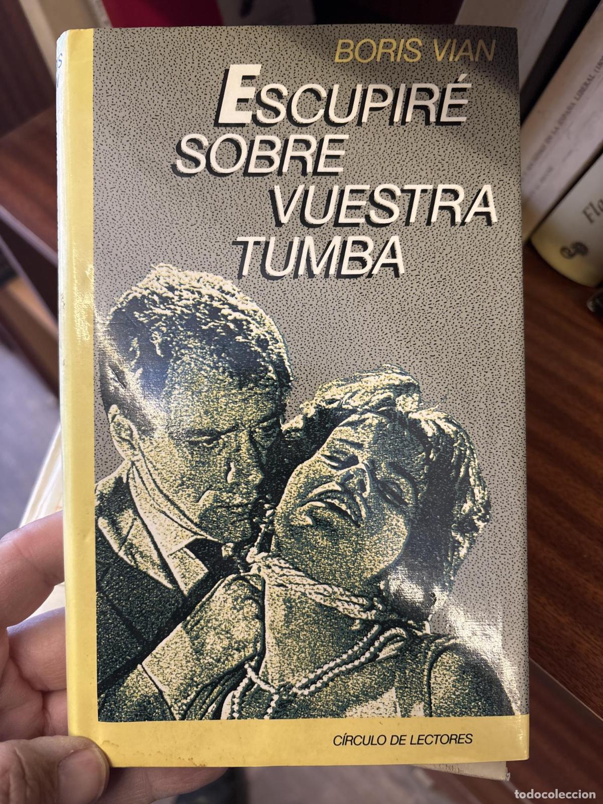 Libri di seconda mano: ESCUPIR&Eacute; SOBRE VUESTRA TUMBA - Boris Vian
