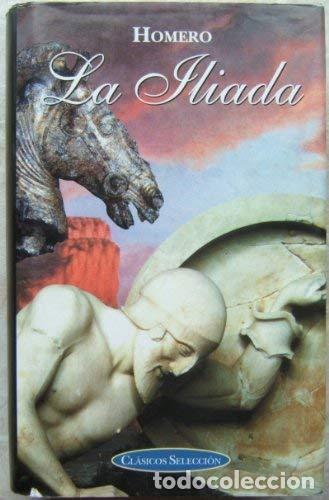 Libri di seconda mano: La Iliada - Homero / Alarc&oacute;n Benito, Juan / pr