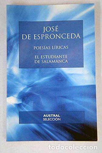 Libros: Poes&iacute;as l&iacute;ricas ; El estudiante de Salamanca - Espronceda, Jos&eacute; de