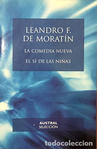 books: La comedia nueva ; El s&iacute; de las ni&ntilde;as - Fern&aacute;ndez de Morat&iacute;n, Leandro
