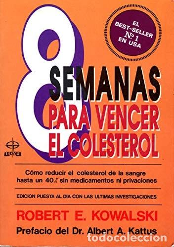 Libros: Ocho Semanas Para Vencer el Colesterol - Robert E. Kowalski - Foto 1