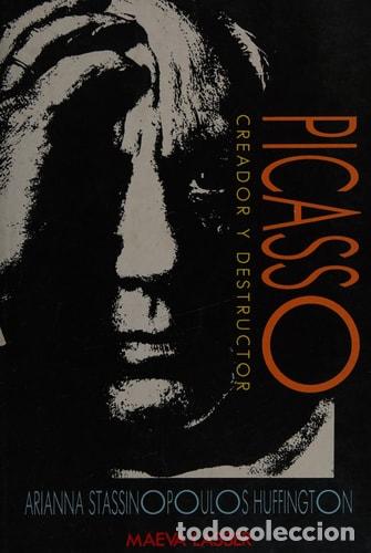 Libros: Picasso creador y destructor - Arianna Stassinopoulos Huffington