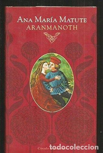 Libros: Aranmanoth - Ana Mar&iacute;a Matute